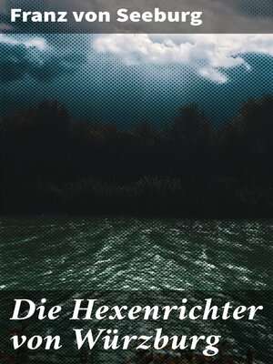 cover image of Die Hexenrichter von Würzburg